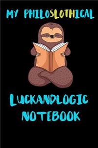 My Philoslothical Luckandlogic Notebook