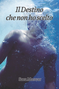 destino che non ho scelto
