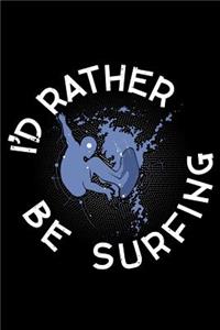I'd rather be Surfing