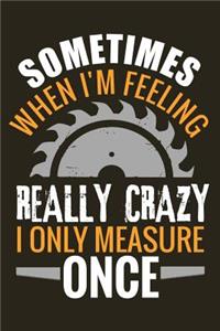 I Only Measure Once