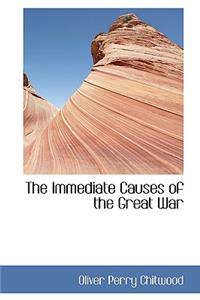 The Immediate Causes of the Great War