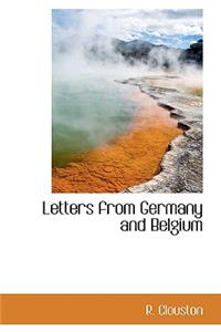 Letters from Germany and Belgium