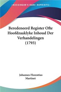 Beredeneerd Register Ofte Hoofdzaaklyke Inhoud Der Verhandelingen (1793)