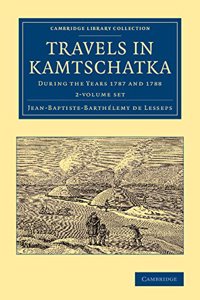 Travels in Kamtschatka 2 Volume Set