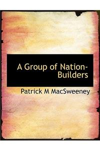 A Group of Nation-Builders
