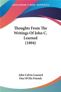 Thoughts From The Writings Of John C. Learned (1894)