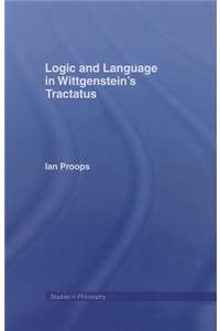 Logic and Language in Wittgenstein's Tractatus