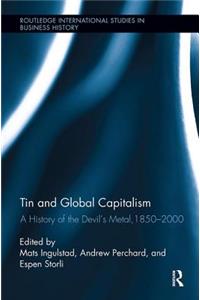 Tin and Global Capitalism, 1850-2000