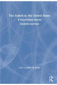 The School in the United States: A Documentary History