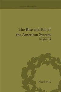 Rise and Fall of the American System