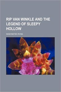 Rip Van Winkle and the Legend of Sleepy Hollow