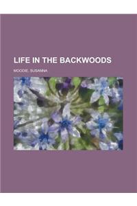 Life in the Backwoods
