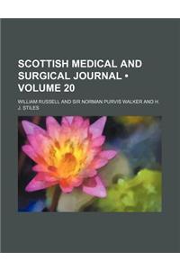 Scottish Medical and Surgical Journal (Volume 20)