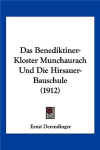 Benediktiner-Kloster Munchaurach Und Die Hirsauer-Bauschule (1912)