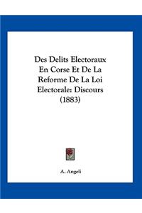 Des Delits Electoraux En Corse Et De La Reforme De La Loi Electorale