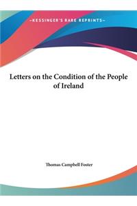 Letters on the Condition of the People of Ireland