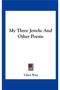 My Three Jewels