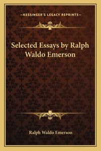 Selected Essays by Ralph Waldo Emerson