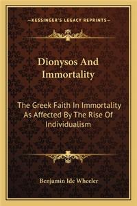 Dionysos and Immortality