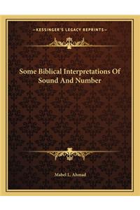 Some Biblical Interpretations of Sound and Number
