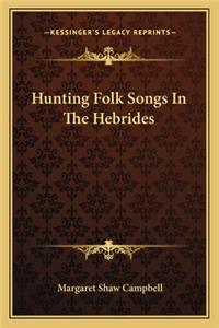 Hunting Folk Songs in the Hebrides