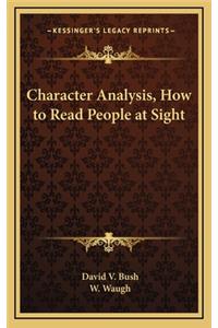 Character Analysis, How to Read People at Sight