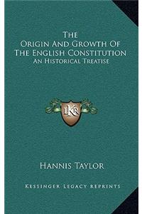 The Origin and Growth of the English Constitution