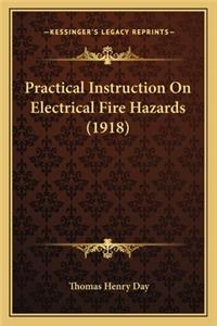 Practical Instruction on Electrical Fire Hazards (1918)