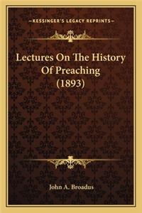 Lectures On The History Of Preaching (1893)