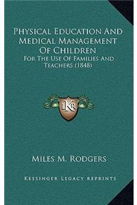 Physical Education and Medical Management of Children