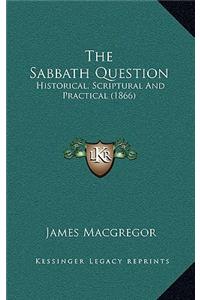The Sabbath Question