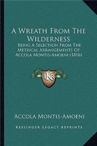 Wreath From The Wilderness