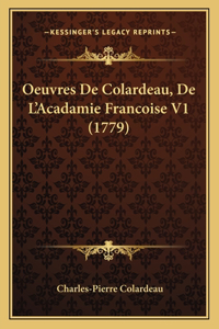 Oeuvres De Colardeau, De L'Acadamie Francoise V1 (1779)
