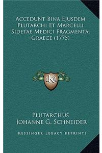 Accedunt Bina Ejusdem Plutarchi Et Marcelli Sidetae Medici Fragmenta, Graece (1775)
