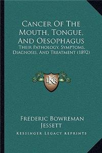 Cancer Of The Mouth, Tongue, And Oesophagus