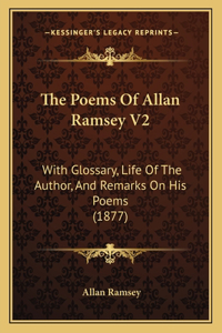 Poems Of Allan Ramsey V2