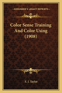 Color Sense Training And Color Using (1908)