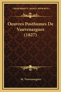 Oeuvres Posthumes De Vauvenargues (1827)