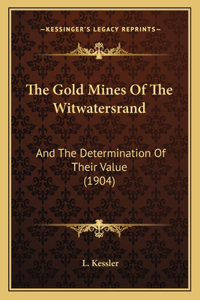 Gold Mines Of The Witwatersrand