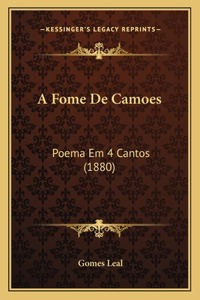 A Fome De Camoes