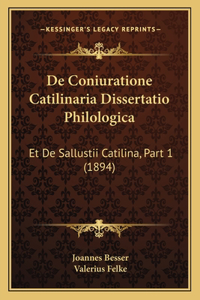 De Coniuratione Catilinaria Dissertatio Philologica
