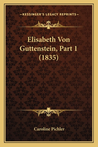 Elisabeth Von Guttenstein, Part 1 (1835)