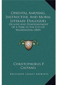 Oriental Amusing, Instructive, and Moral Literary Dialogues