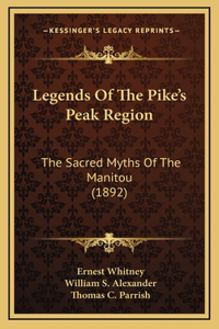 Legends Of The Pike's Peak Region