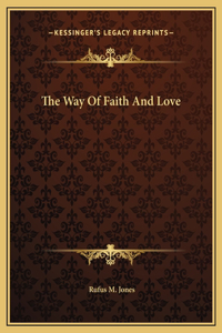 The Way Of Faith And Love