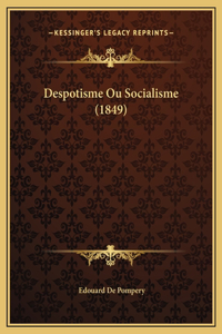 Despotisme Ou Socialisme (1849)