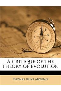 A Critique of the Theory of Evolution