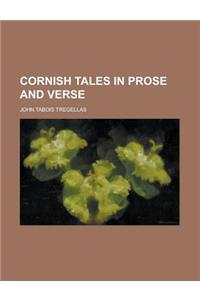 Cornish Tales in Prose and Verse