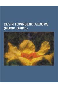 Devin Townsend Albums (Music Guide): Accelerated Evolution, Addicted (the Devin Townsend Project Album), by a Thread - Live in London 2011, Casualties