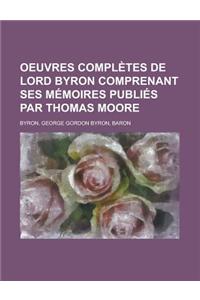 Oeuvres Completes de Lord Byron Comprenant Ses Memoires Publies Par Thomas Moore (10)